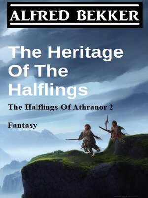 cover image of The Heritage of the Halflings  (The Halflings of Athranor 2) Fantasy